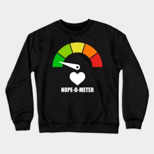 Meter Series - NOPE-O-METER 2 - NOPE ICONS - Gauge Level 1 - Lovely - 1B Crewneck Sweatshirt